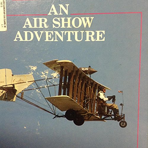 Stock image for An Air Show Adventure (Let's Take a Trip) for sale by UHR Books