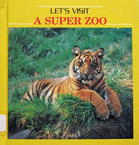 Stock image for Let's Visit a Super Zoo for sale by Booksavers of MD