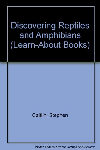 Stock image for Discovering Reptiles and Amphibians (Learn-About Books) for sale by HPB-Emerald