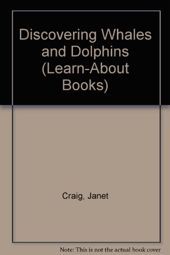 Discovering Whales and Dolphins (Learn-About Books) (9780816717590) by Craig, Janet