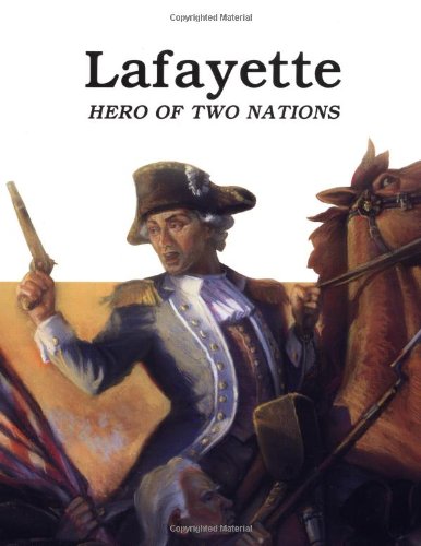 Beispielbild fr Lafayette - Hero of Two Nations zum Verkauf von Wonder Book