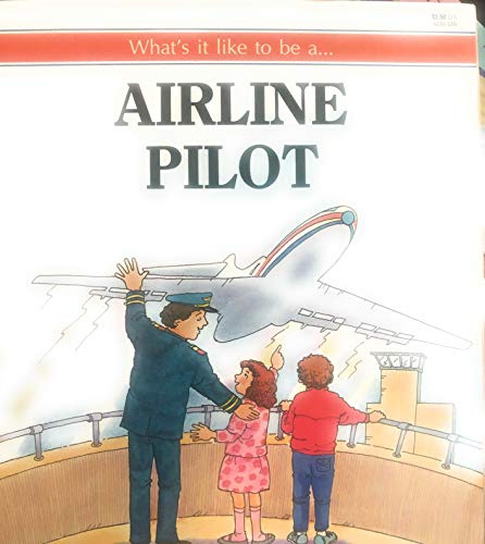 Imagen de archivo de Whats It Like to Be an Airline Pilot (Young Careers) a la venta por Hawking Books