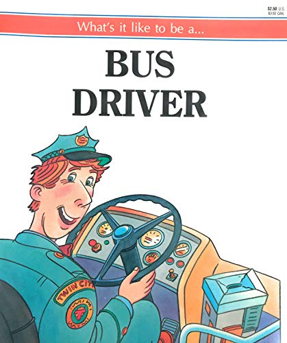 Imagen de archivo de What's It Like to Be a Bus Driver (Young Careers) a la venta por Ergodebooks