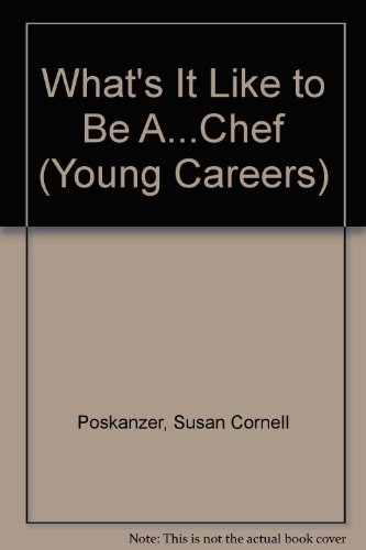 Imagen de archivo de What's It Like to Be A.Chef (Young Careers) a la venta por HPB-Ruby
