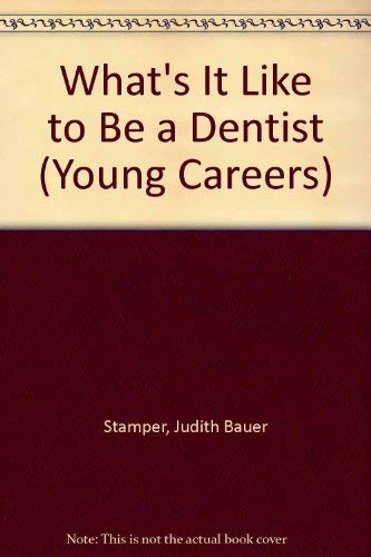 Imagen de archivo de What's It Like to Be a Dentist a la venta por Better World Books
