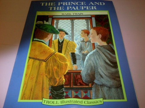 Imagen de archivo de Prince and the Pauper (Troll Illustrated Classics) a la venta por Wonder Book