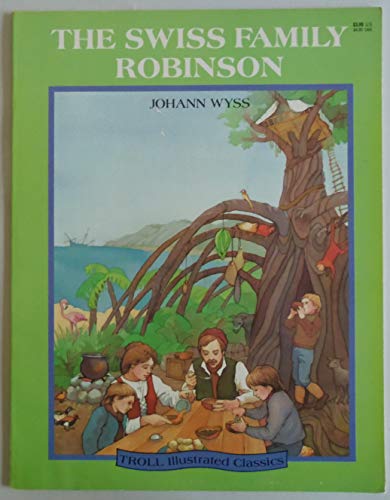 Stock image for Swiss Family Robinson (Troll Illustrated Classics) for sale by HPB-Ruby