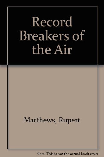 Imagen de archivo de Record Breakers of the Air a la venta por Better World Books