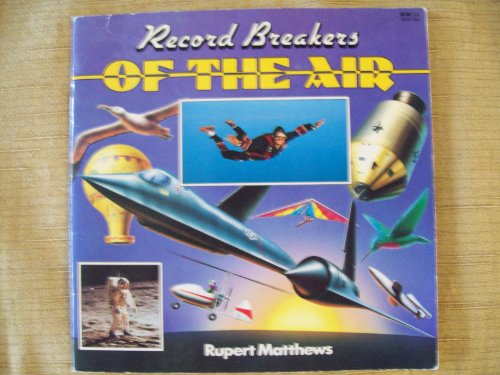 Record Breakers of the Air (9780816719228) by Rupert Matthews