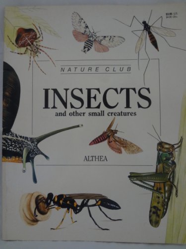 INSECTS AND OTHER SMALL CREATURES