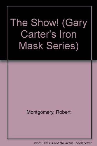 Imagen de archivo de The Show! Gary Carter's Iron Mask. a la venta por Biblioceros Books