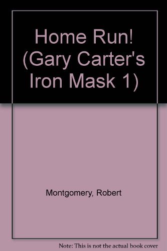 Stock image for Home Run! (Gary Carter's Iron Mask 1) for sale by SecondSale