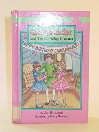 Stock image for Caroline Zucker and the Birthday Disaster (Caroline Zucker Series for sale by Hawking Books