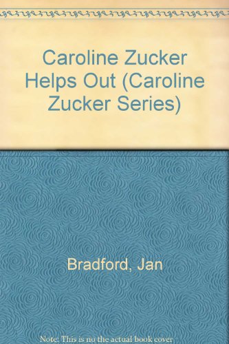 Stock image for Caroline Zucker Helps Out for sale by Better World Books