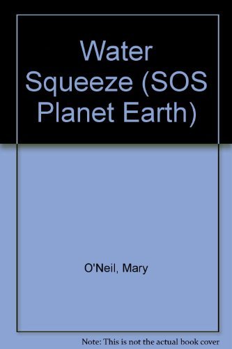 Beispielbild fr Water Squeeze (S O S PLANET EARTH) zum Verkauf von Wonder Book