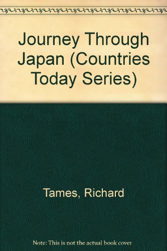Journey Through Japan (Countries Today Series) (9780816721146) by Tames, Richard