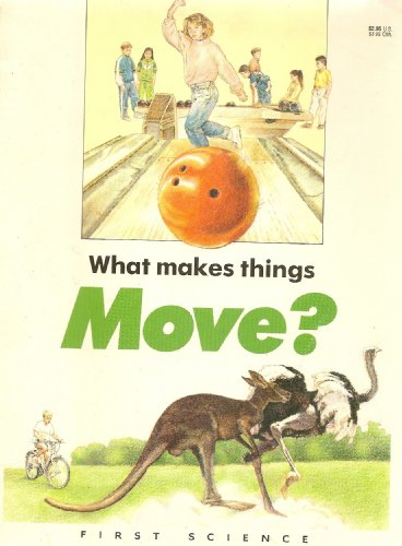 Imagen de archivo de What Makes Things Move? (First Science Books Series) a la venta por Bookmonger.Ltd