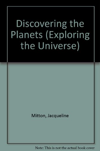 Discovering the Planets (Exploring the Universe) (9780816721306) by Mitton, Jacqueline