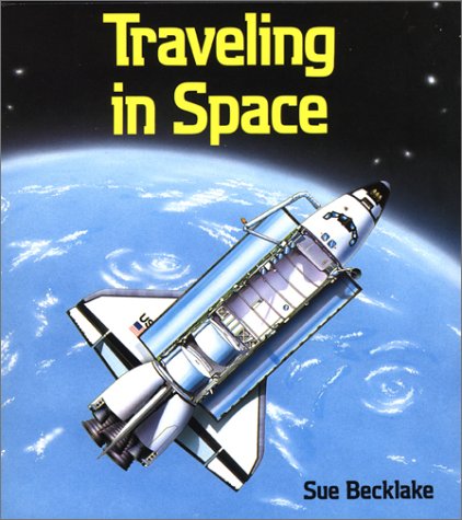 Stock image for Traveling in Space (Exploring the Universe) for sale by Wonder Book