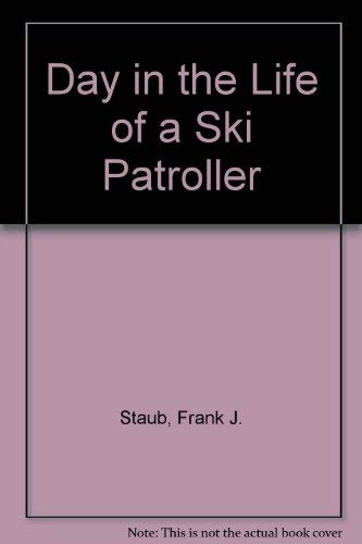 9780816722211: Day in the Life of a Ski Patroller