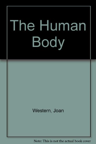 The Human Body (9780816722341) by Western, Joan; Wilson, Ron; Atkinson, Mike; Saunders, Mike