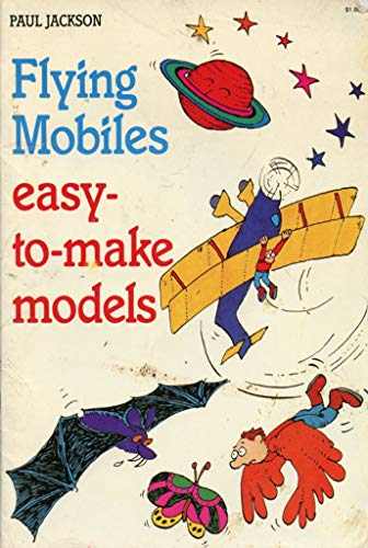 Imagen de archivo de Flying Mobiles: Easy-To-Make Models (Zany Games, Projects and Activities Series) a la venta por Wonder Book