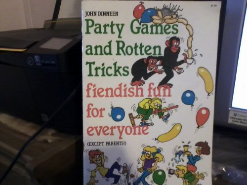 Stock image for Party Games and Rotten Tricks: Fiendish Fun for Everyone (Zaney Games, Projects and Activities Series) for sale by Wonder Book