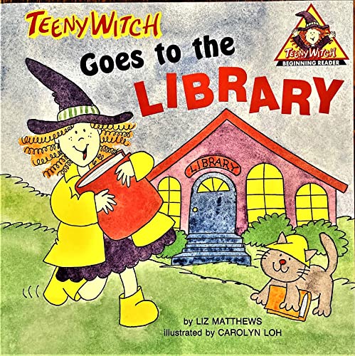 Teeny Witch Goes to the Library (Teeny Witch Series) (9780816722693) by Matthews, Liz