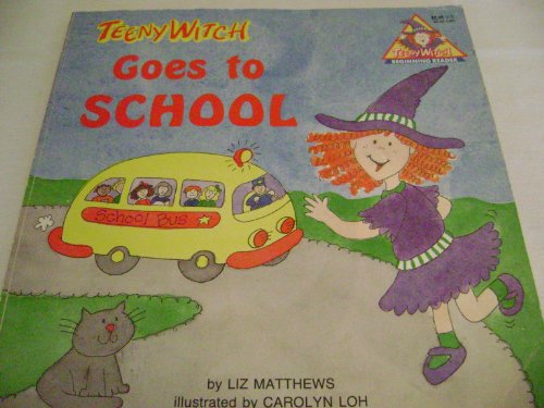 Stock image for Teeny Witch Goes to School, Teeny Witch Beginning Reader for sale by Alf Books