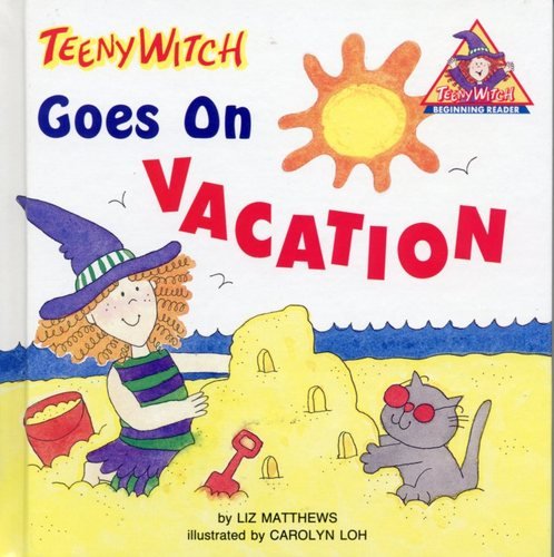 Imagen de archivo de Teeny Witch Goes on Vacation (Teeny Witch Series) a la venta por Basement Seller 101