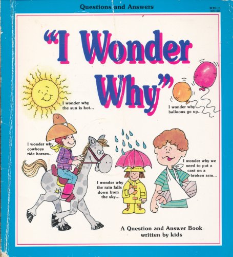 Stock image for I Wonder Why: Questions and Answers for sale by Your Online Bookstore