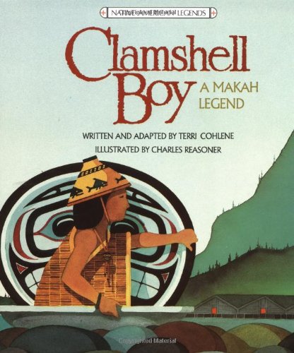 Stock image for Clamshell Boy: A Makah Legend for sale by Gulf Coast Books