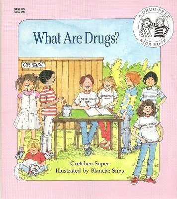 Stock image for What Are Drugs? (A Drug-Free Kids Book) for sale by SecondSale