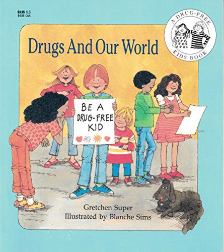 Stock image for Drugs and Our World (A Drug-Free Kids Book) for sale by Once Upon A Time Books