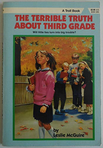 Beispielbild fr The Terrible Truth About Third Grade (Making the Grade) zum Verkauf von SecondSale