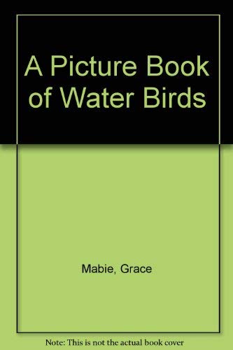 Stock image for A Picture Book of Water Birds for sale by Wonder Book