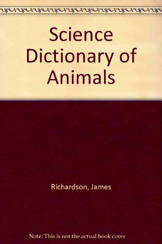 Stock image for Science Dictionary of Animals for sale by Wonder Book