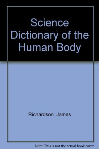 Imagen de archivo de Science Dictionary of the Human Body a la venta por Wonder Book