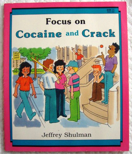 Imagen de archivo de Focus on Cocaine and Crack (A Drug-Alert Book) a la venta por Irish Booksellers