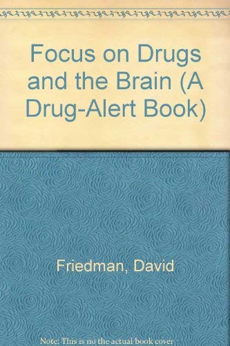 9780816724475: Focus on Drugs and the Brain (A Drug-Alert Book)
