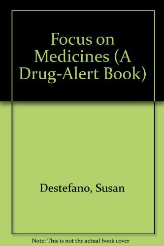 Stock image for Focus on Medicines (A Drug-Alert Book) for sale by Orion Tech