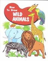 Stock image for How to Draw Wild Animals for sale by ThriftBooks-Atlanta
