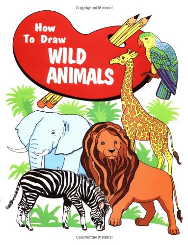 Beispielbild fr How to Draw Wild Animals zum Verkauf von Better World Books