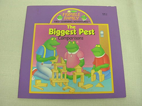 The Biggest Pest: Comparisons (Frimble Family First Learning Adventures) (9780816724888) by Weiss, Nicki; Weiss, Monica