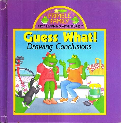 Guess What!: Drawing Conclusions (Frimble Family First Learning Adventures) (9780816724987) by Weiss, Nicki; Weiss, Monica