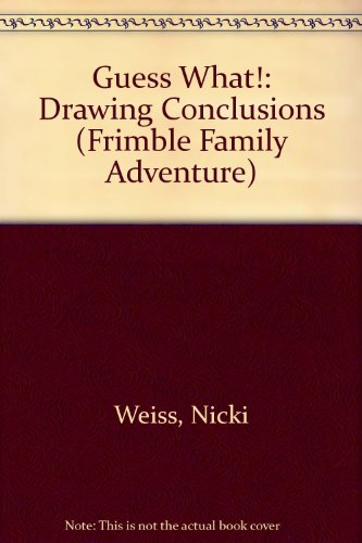 Stock image for Guess What!: Drawing Conclusions (Frimble Family Adventure) for sale by Wonder Book