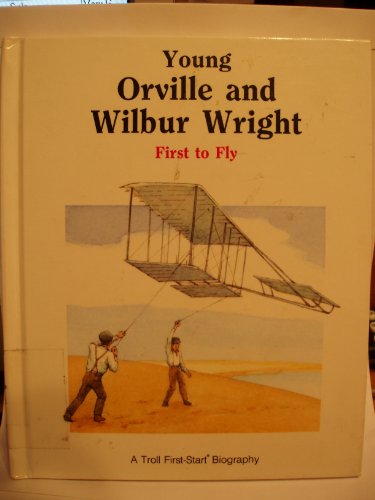 Beispielbild fr Young Orville and Wilbur Wright: First to Fly (A Troll First-Star zum Verkauf von Hawking Books