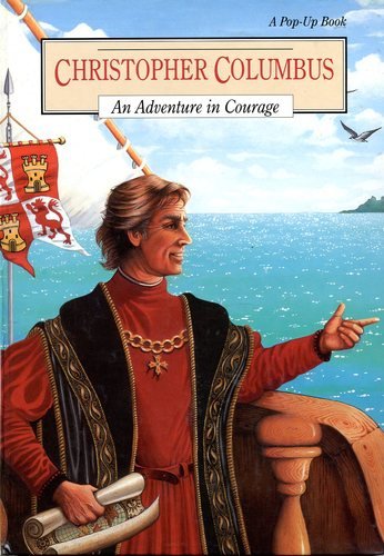 Stock image for Christopher Columbus: An Adventure in Courage. A Pop-Up Book for sale by Gil's Book Loft