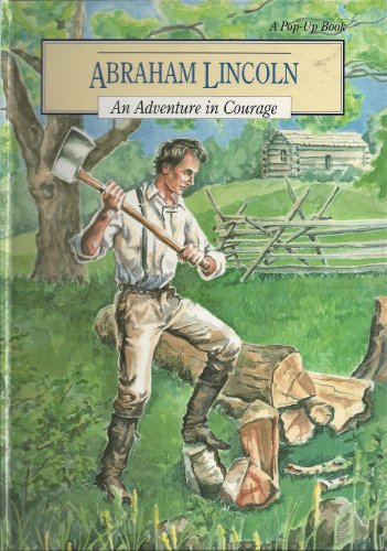 Stock image for Abraham Lincoln : An Adventure in Courage for sale by Better World Books