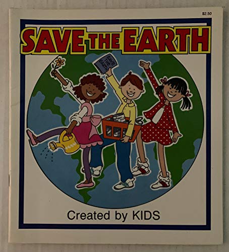 Beispielbild fr Save the Earth zum Verkauf von DENNIS GALLEMORE